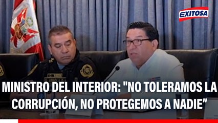 Ministro del Interior: "No toleramos la corrupción, no protegemos a nadie y estamos construyendo una Policía más confiable"
