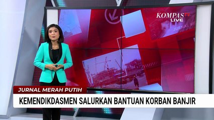 Kemendikdasmen Siapkan Kelas Darurat dan Bantuan Pendidikan untuk Wilayah Terdampak Banjir | JMP