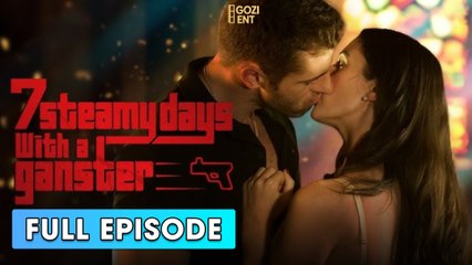 7 Steamy Days With a Gangster (2025) [ SHORT DRAMA | FULL ]