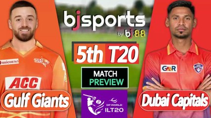 ILT20 2025-26 | Dubai Capitals vs Gulf Giants 5th T20 Match Preview |