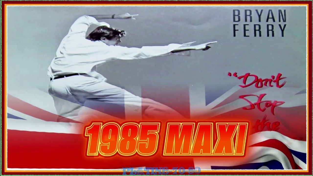 Bryan Ferry - Don't Stop The Dance (maxi)