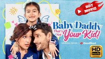 Babby Daddy That's Not Your Kid! | Full Movie HD - Drama ShortFilms Hot