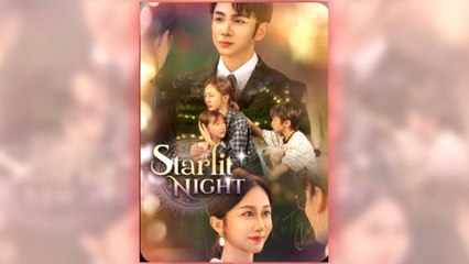 Starlit Night full short drama