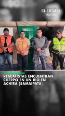 Rescatistas encuentran cuerpo en un río en Achira (Samaipata)