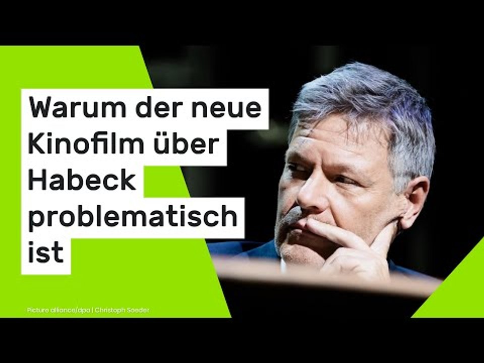 Robert Habeck: Warum der neue Kinofilm über den Ex-Vizekanzler problematisch ist