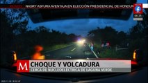 Choque y volcadura cerca de la nucleoeléctrica Laguna Verde moviliza a cuerpos de emergencia