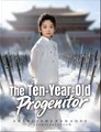 The Ten-Year-Old Progenitor - Drama FULL MOVIES ENGLISH SUB