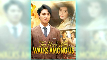 The Hero Who Walks Among Us full