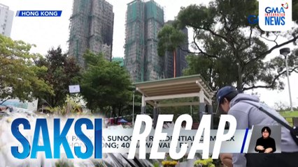 Saksi: (Part 1) OFW, patay sa sunog sa Hong Kong; Makilo Bridge sa Kalinga, bumigay; Ilegal na POGO, sinalakay sa Taguig