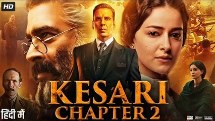 Akshay Kumar New Movie Kesari Chapter 2 2025 Ananya Panday R Madhavan New Bollywood hindi Movie 2025