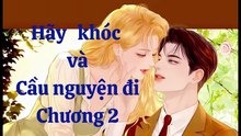 Hãy khóc và cầu nguyện đi Phần 2 (Tiểu thuyết lãng mạn phương tây)