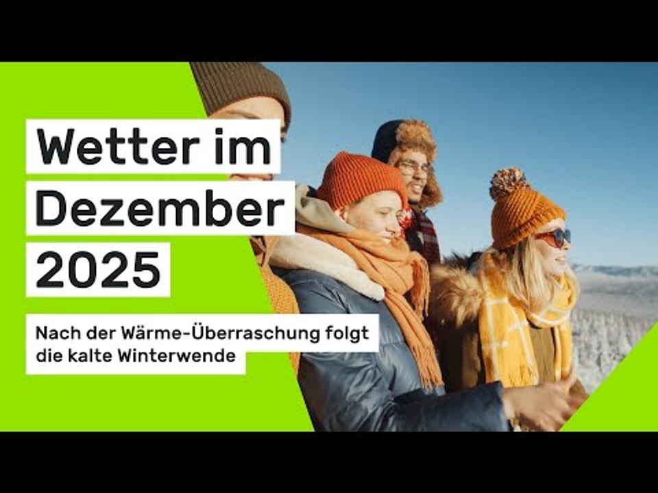 Wetter im Dezember 2025: Nach der Wärme-Überraschung folgt die kalte Winterwende