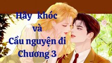 Hãy khóc và cầu nguyện đi Phần 3 (Tiểu thuyết lãng mạn phương tây)