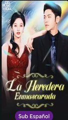 [SUB ESPAÑOL] La Heredera Enmascarada serie completa