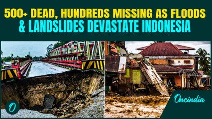 Indonesia Floods BREAKING: 500+ Dead, Hundreds Missing as DEADLY Floods DESTROY South Asia
