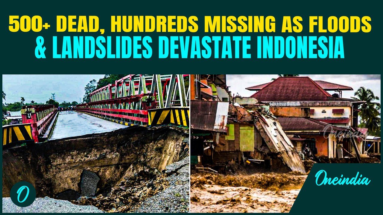 Indonesia Floods BREAKING: 500+ Dead, Hundreds Missing as DEADLY Floods DESTROY South Asia