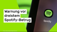 Warnung vor dreistem Spotify-Betrug