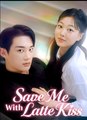 Save Me With Latte kiss - Drama FULL MOVIES ENGLISH SUB