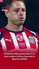 ¡Increíble! 😱 Chicharito falló un penal decisivo ante Cruz Azul, acción que terminó condenando a Chivas en el Apertura 2025. ⚽❌