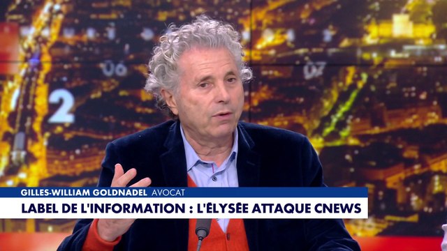 Gilles-William Goldnadel : «Le mot labellisation , ce n'est pas nous qui l'avons inventé.»