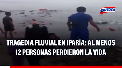 Tragedia en Iparía: Al menos 12 personas perdieron la vida y 28 se encuentran desaparecidas