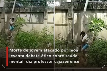 Morte de jovem atacado por leoa levanta debate ético sobre saúde mental, diz professor cajazeirense