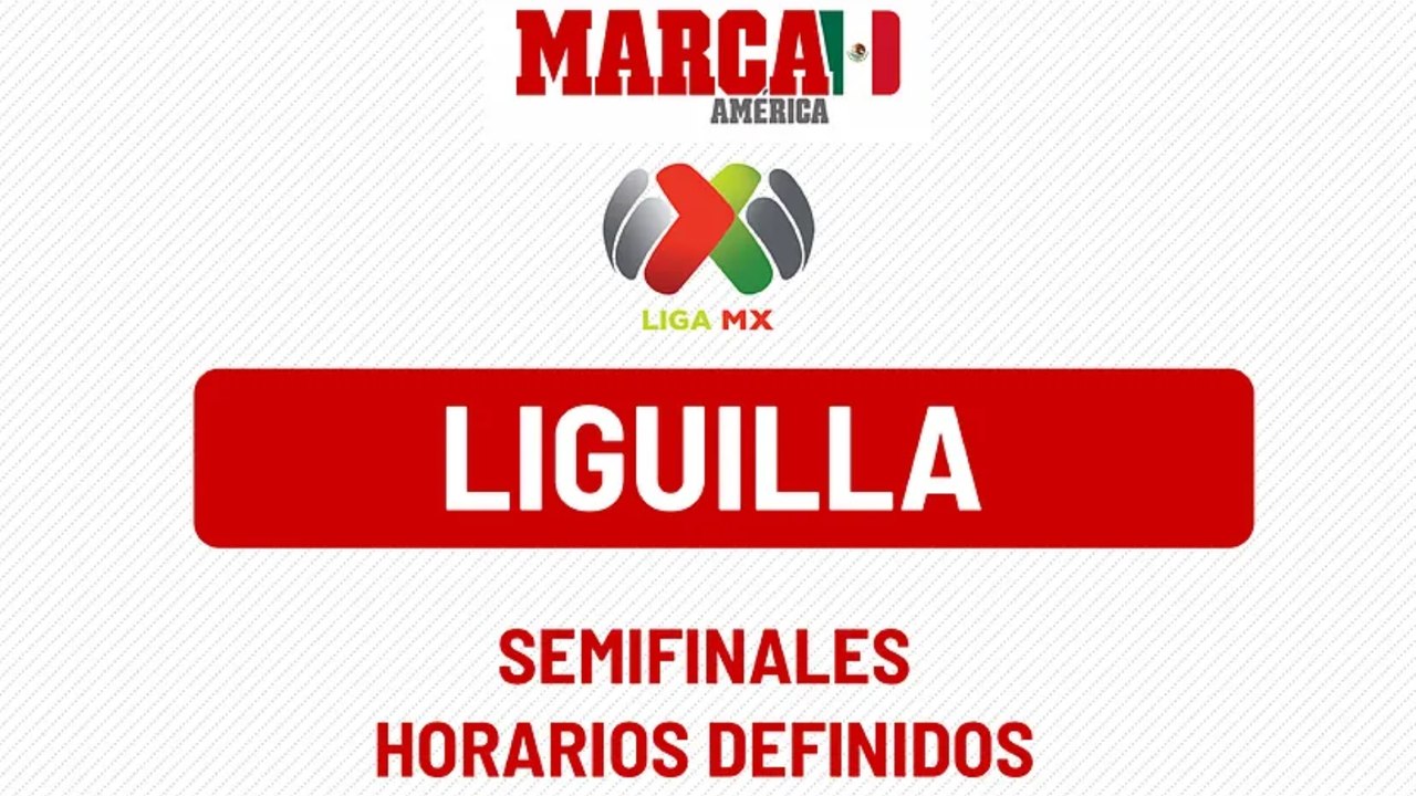 Liguilla MX: ¿Cómo quedan las fechas y horarios de las semifinales?