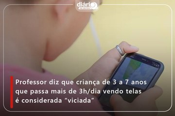 Professor diz que criança de 3 a 7 anos que passa mais de 3h/dia vendo telas é considerada “viciada”
