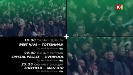 Vòng 14 Ngoại Hạng Anh 2019/20 | Trọn Vẹn và Duy Nhất trên K+PM HD