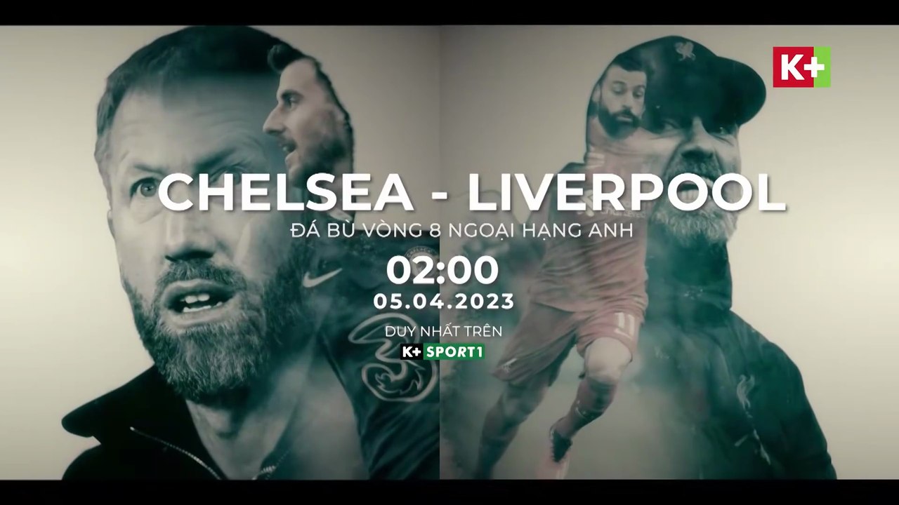 Chelsea - Liverpool : Trò Chơi Cảm Xúc Tại Stamford Bridge | Đá Bù Vòng 8 Ngoại Hạng Anh 2022/23