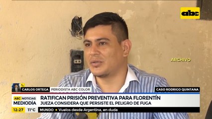 Ratifican prisión preventiva para Florentín