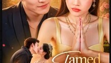 Tamed by His Softness Chinese Drama Full Episode - English Sub