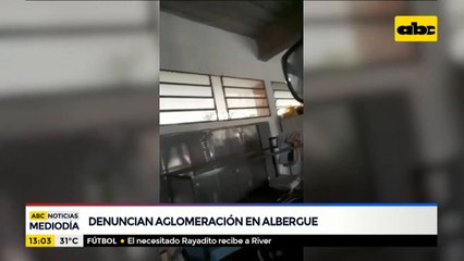 Denuncian aglomeración en Albergue