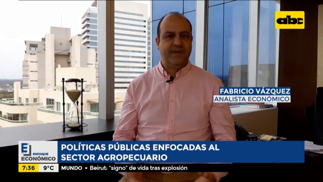 Enfoque Económico: Políticas públicas enfocadas al sector agropecuario