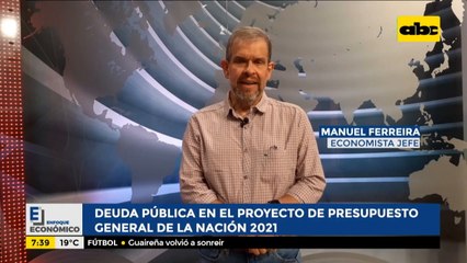 Enfoque Económico: Deuda pública en el proyecto del PGN 2021