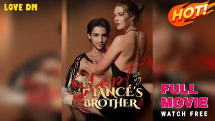 Slept With My Fiancé’s Brother – Full HD Movie | English Sub