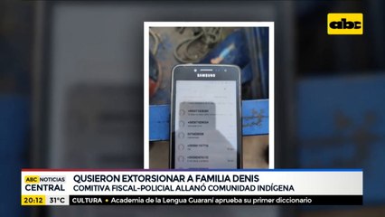 Quisieron extorsionar a la familia Denis