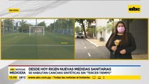 Desde hoy se habilitan las canchas sintéticas, pero sin 