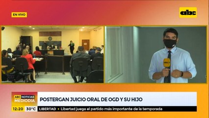 Postergan juicio oral de OGD y su hijo