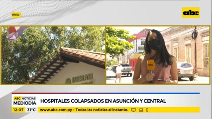 Hospitales colapsados en Asunción y Central