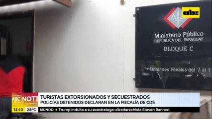 Policías detenidos por secuestrar a turistas declaran en la fiscalía de CDE