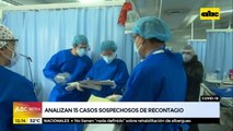 Analizan 15 casos sospechosos de recontagio de COVID