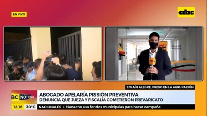 Abogado de Efraín Alegre apelaría prisión preventiva