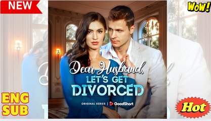 🔥 Dear Husband Let's Get Divorced