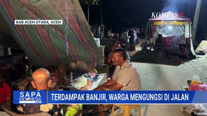 Pasca Banjir di Aceh Utara, Warga Desa Blang Peuria Terpaksa Mengungsi di Jalanan | SAPA PAGI