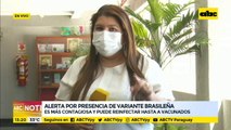 Variante brasileña es más contagiosa y podría reinfectar hasta a vacunados