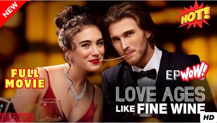 Love Ages Like Fine Wine dailymotion