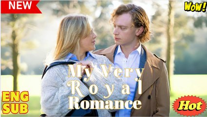 🔥 My Very Royal Romance