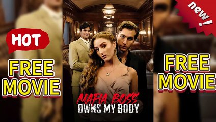 ????Mafia Boss Owns My Body (2025) Video Dailymotion | HD MOVIE