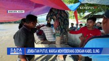 Jembatan Terputus Akibat Banjir Bandang, Warga Terpaksa Seberangi Sungai dengan Kabel Sling